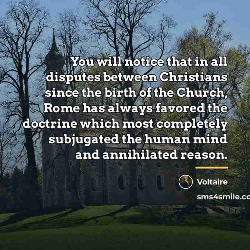 “You will notice that in all disputes between Christians since…” quote by Voltaire