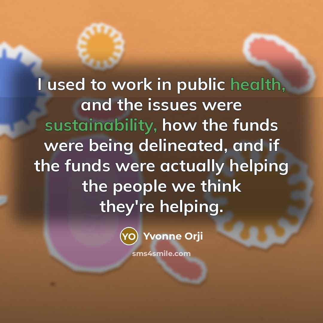 “I used to work in public health, and the issues…” quote by Yvonne Orji