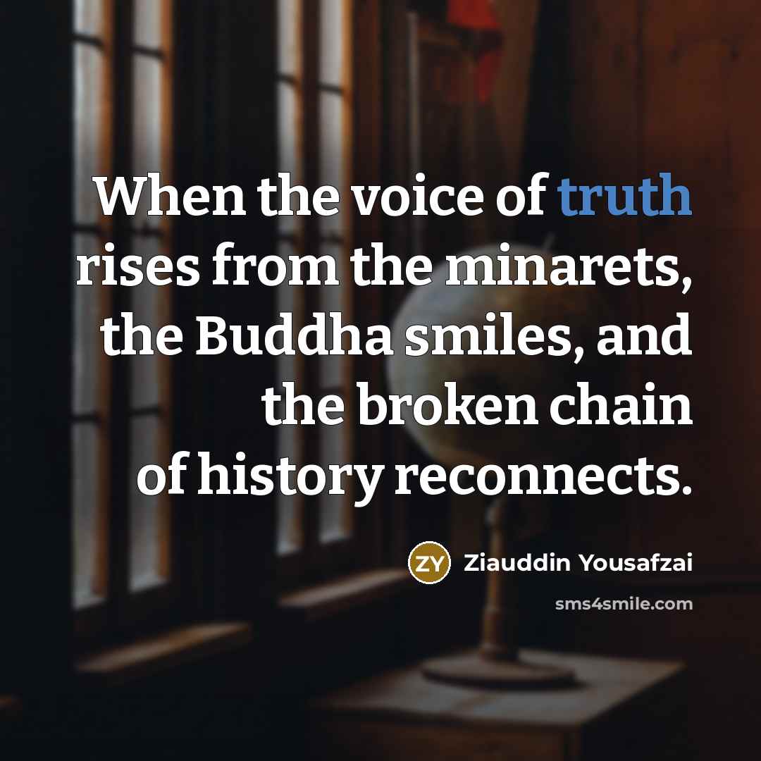 “When the voice of truth rises from the minarets, the…” quote by Ziauddin Yousafzai