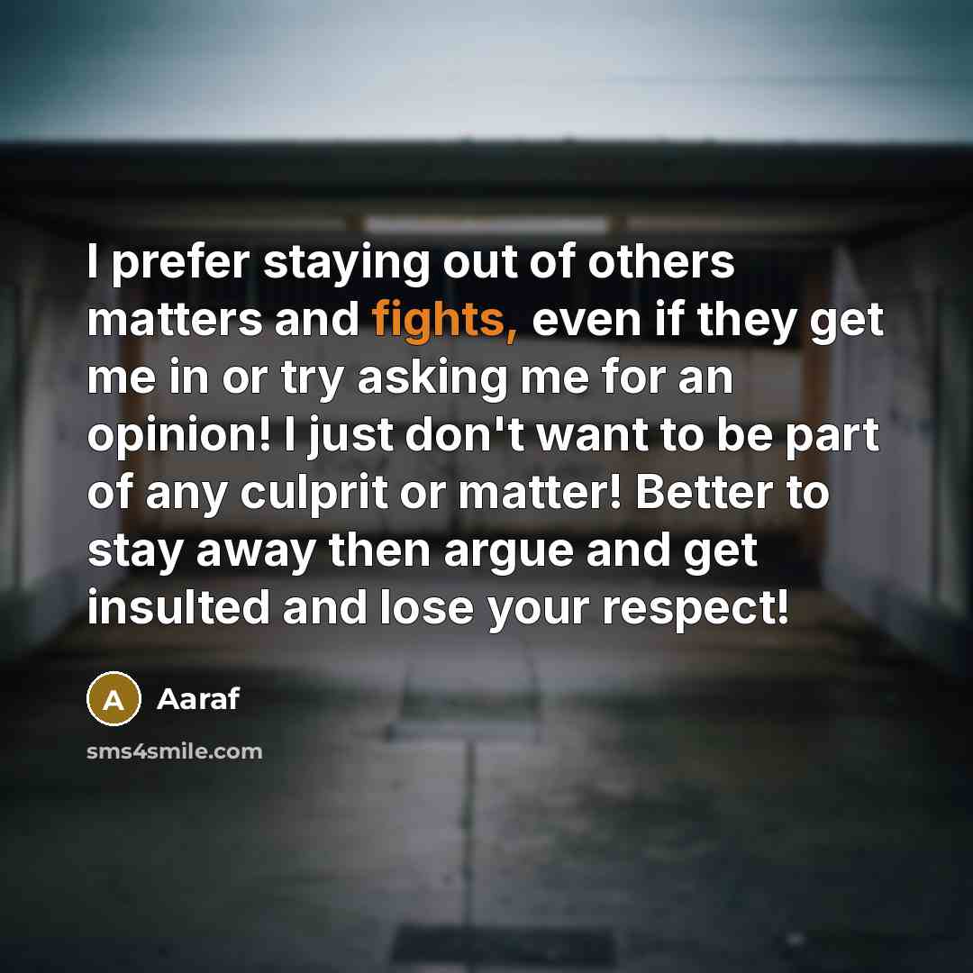 “I prefer staying out of others matters and fights, even…” quote by Aaraf