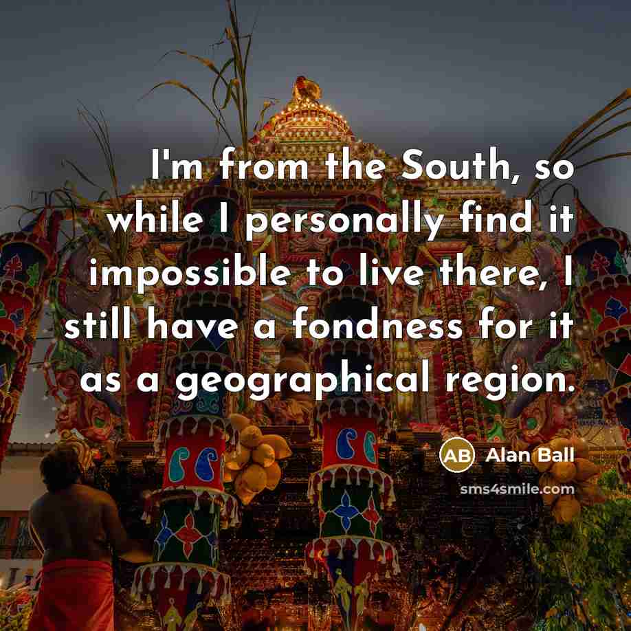 “I'm from the South, so while I personally find it…” quote by Alan Ball