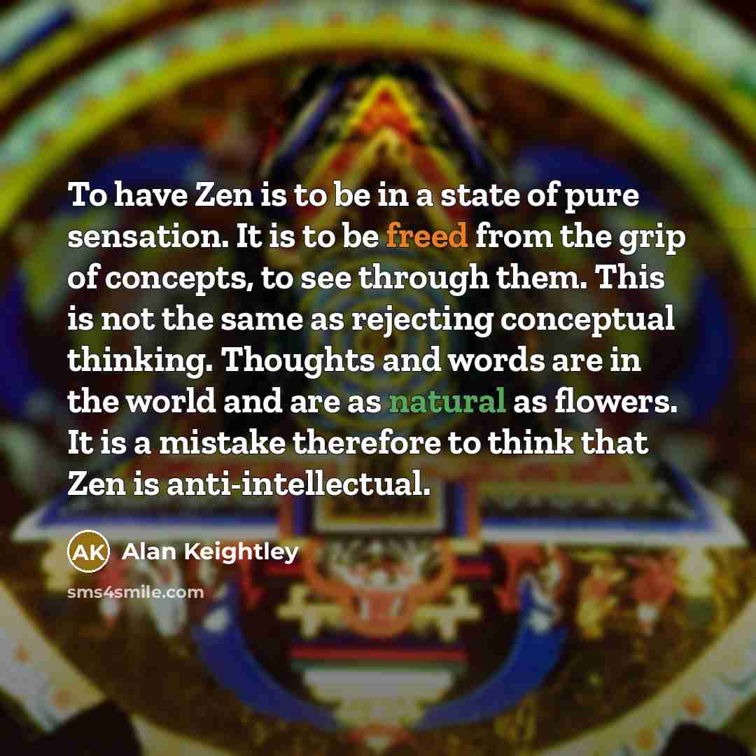 “To have Zen is to be in a state of…” quote by Alan Keightley