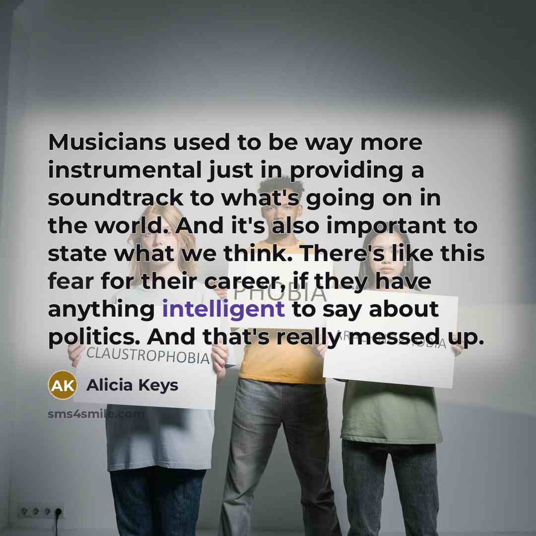 “Musicians used to be way more instrumental just in providing…” quote by Alicia Keys