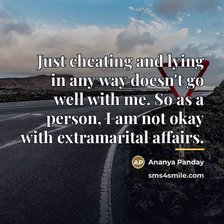 “Just cheating and lying in any way doesn't go well…” quote by Ananya Panday
