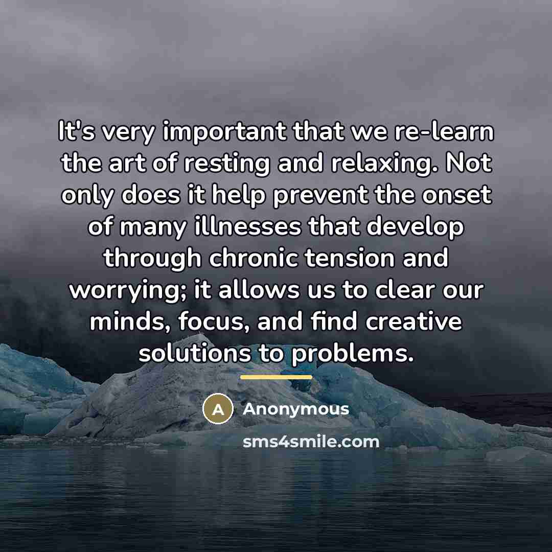 “It's very important that we re-learn the art of resting…” quote by Anonymous