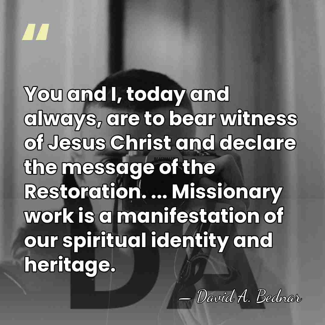 You and I, today and always, are to bear witness of Jesus&hellip; - David A. Bednar