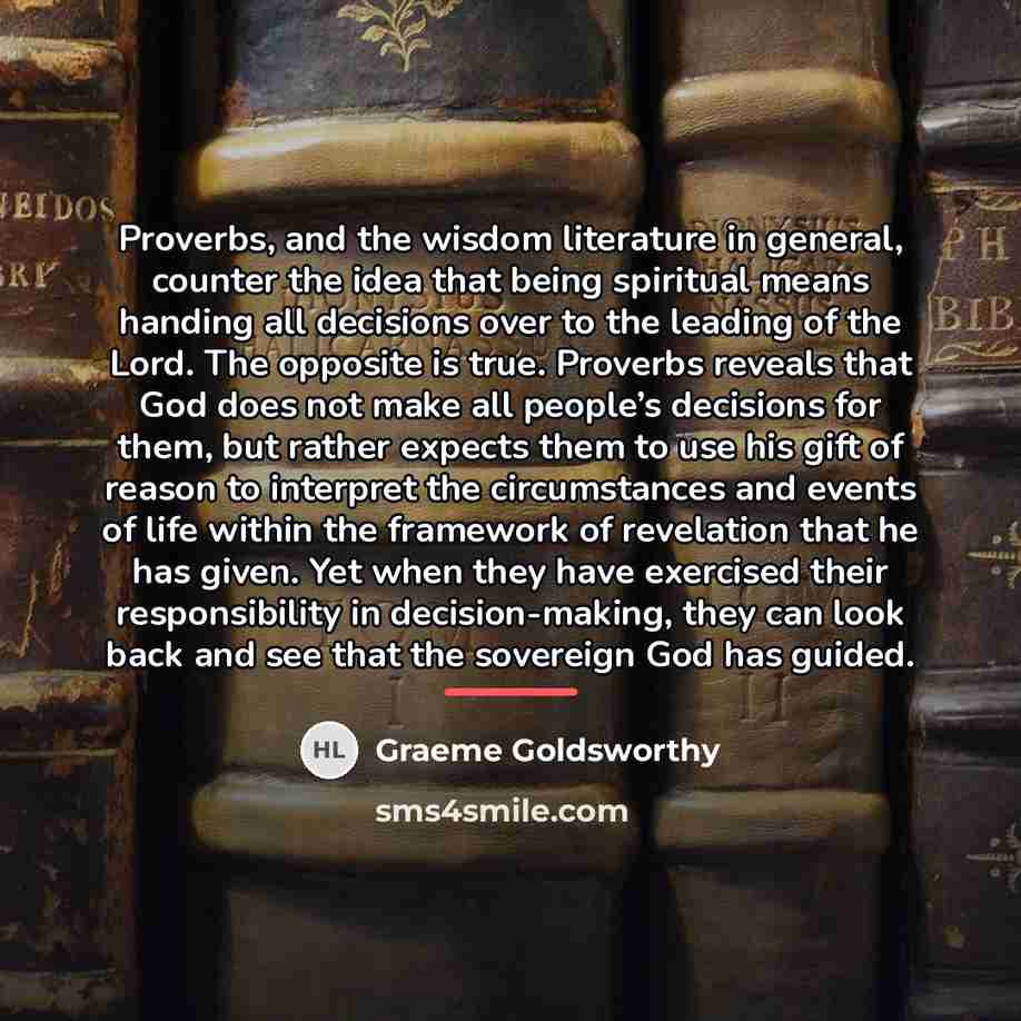 “Proverbs, and the wisdom literature in general, counter the idea…” quote by Graeme Goldsworthy