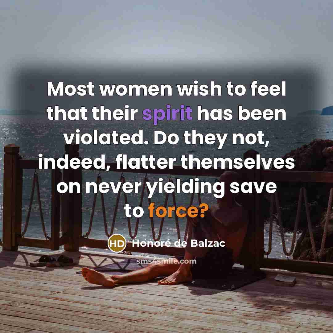 “Most women wish to feel that their spirit has been…” quote by Honore de Balzac