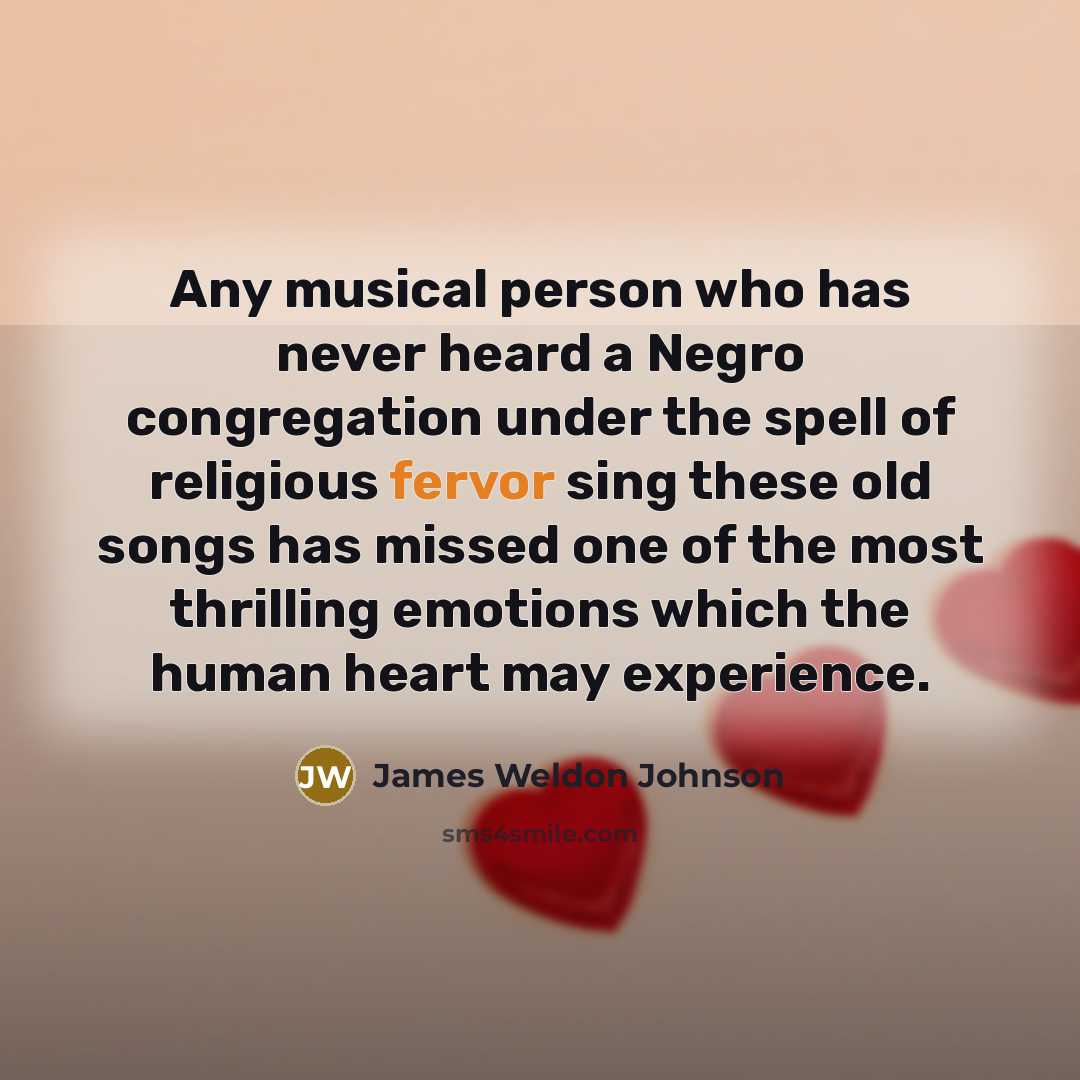 “Any musical person who has never heard a Negro congregation…” quote by James Weldon Johnson