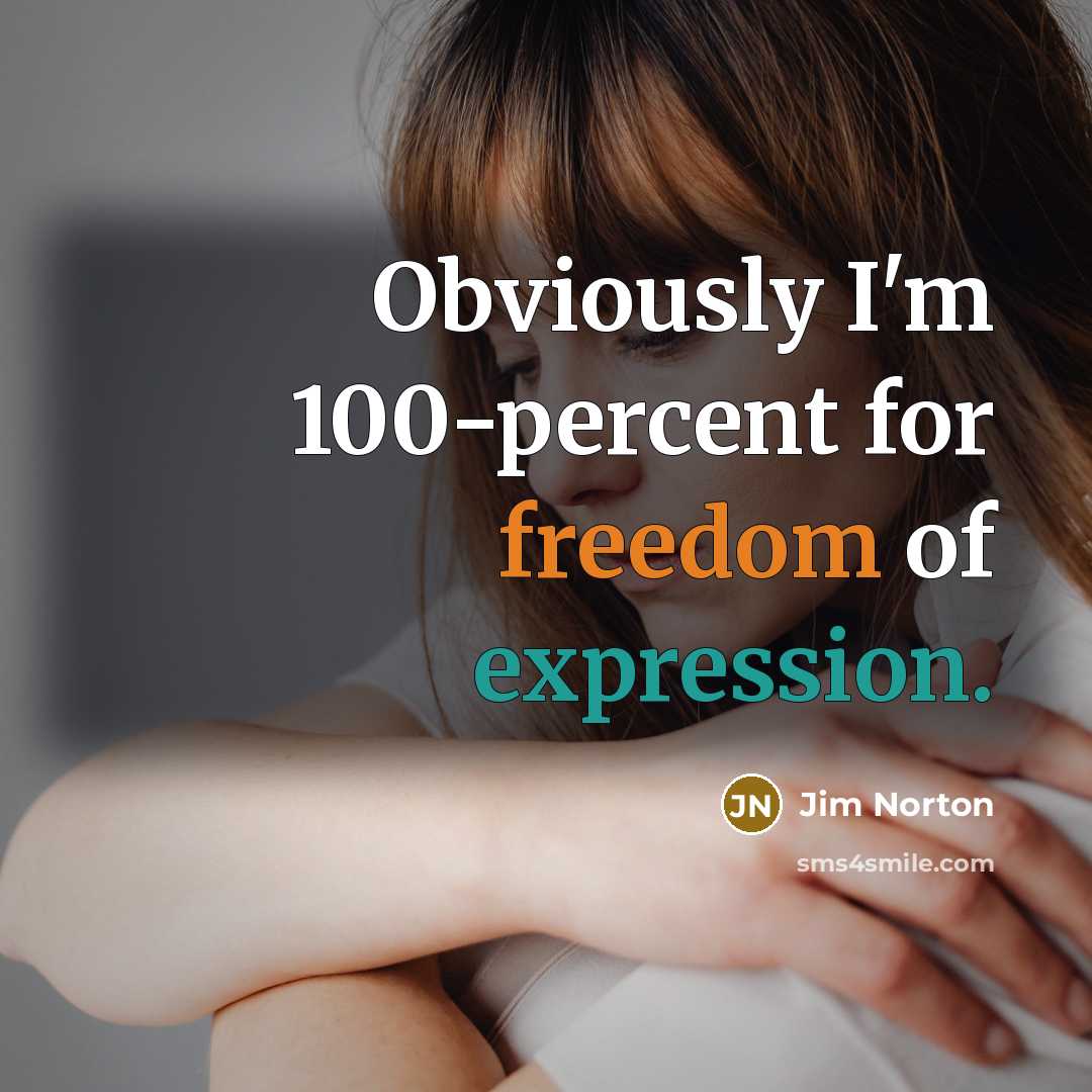 “Obviously I'm 100-percent for freedom of expression.…” quote by Jim Norton