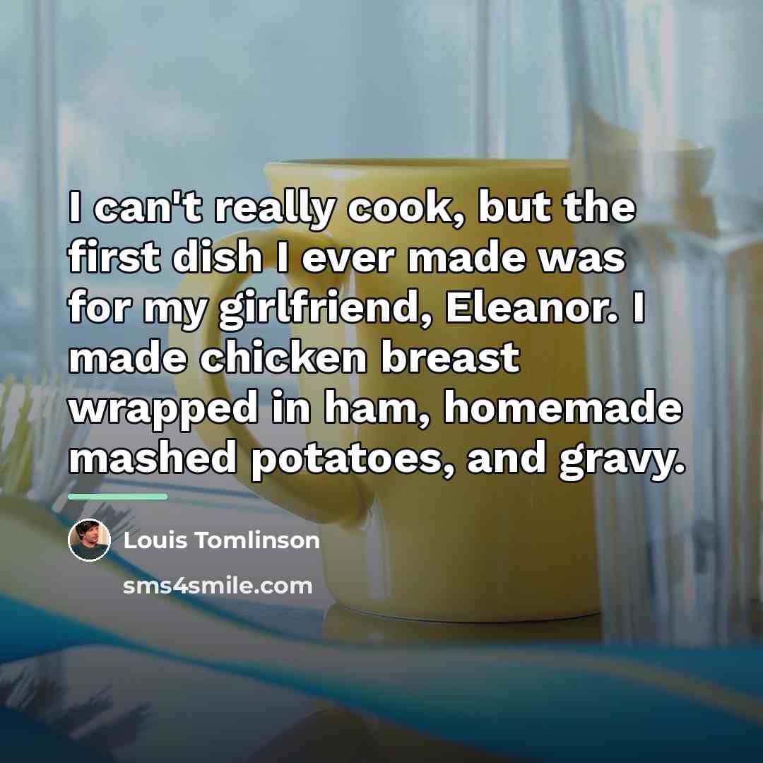 “I can't really cook, but the first dish I ever…” quote by Louis Tomlinson