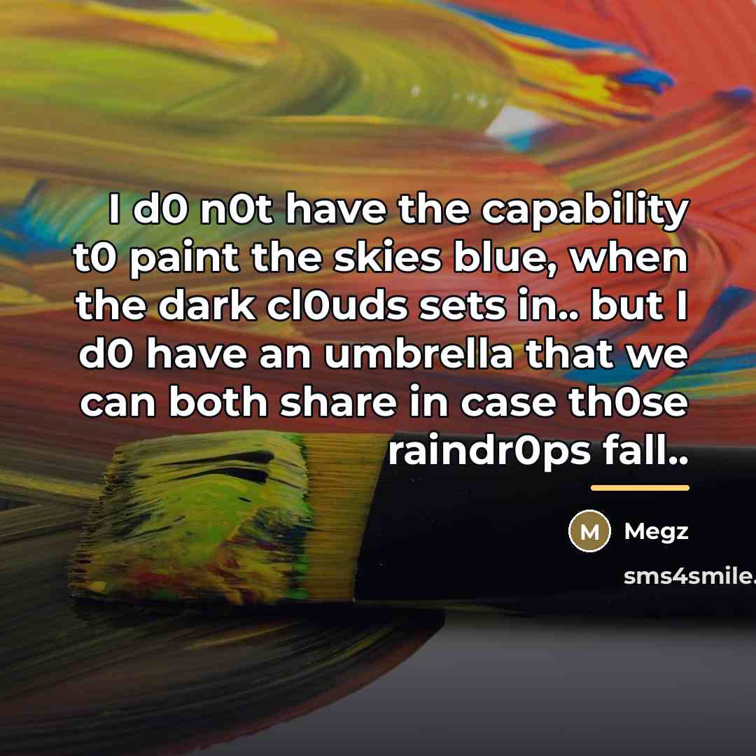 “I d0 n0t have the capability t0 paint the skies…” quote by Megz