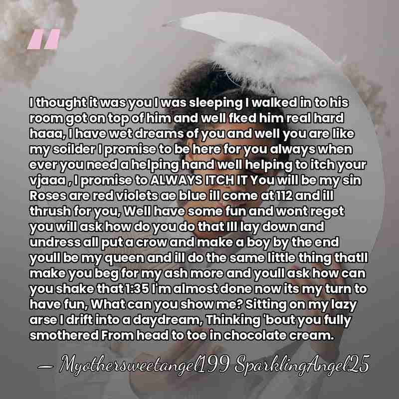 I thought it was you I was sleeping I walked in to&hellip; - Myothersweetangel199 SparklingAngel25