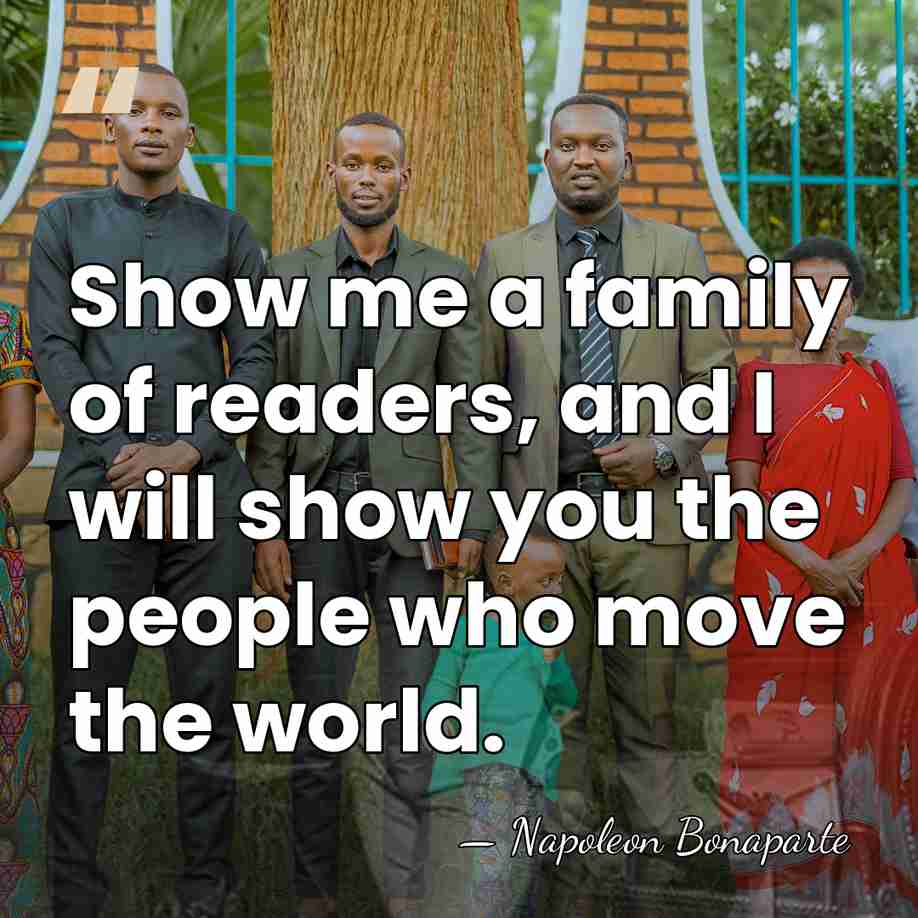 Show me a family of readers, and I will show you the&hellip; - Napoleon Bonaparte