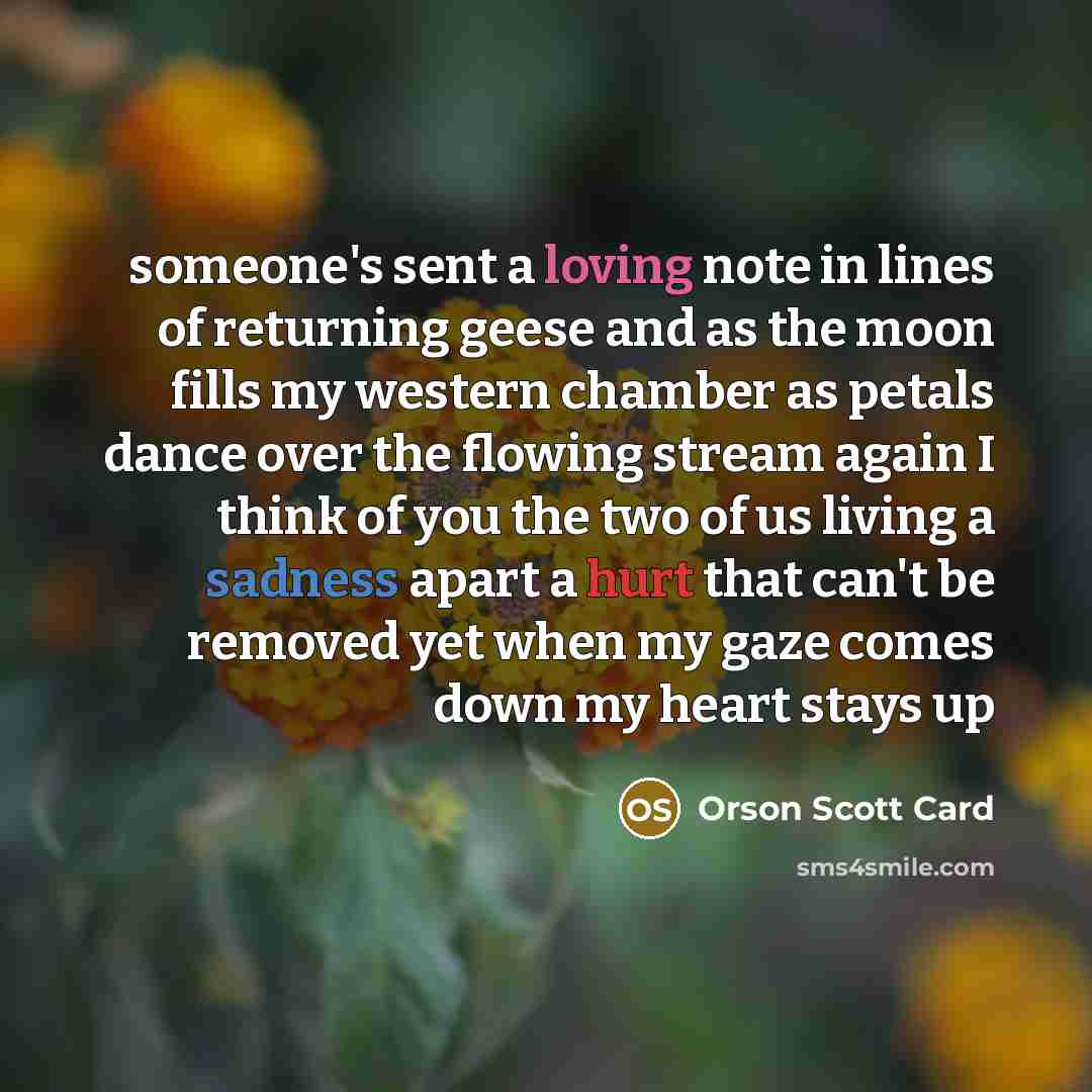 “someone's sent a loving note in lines of returning geese…” quote by Orson Scott Card