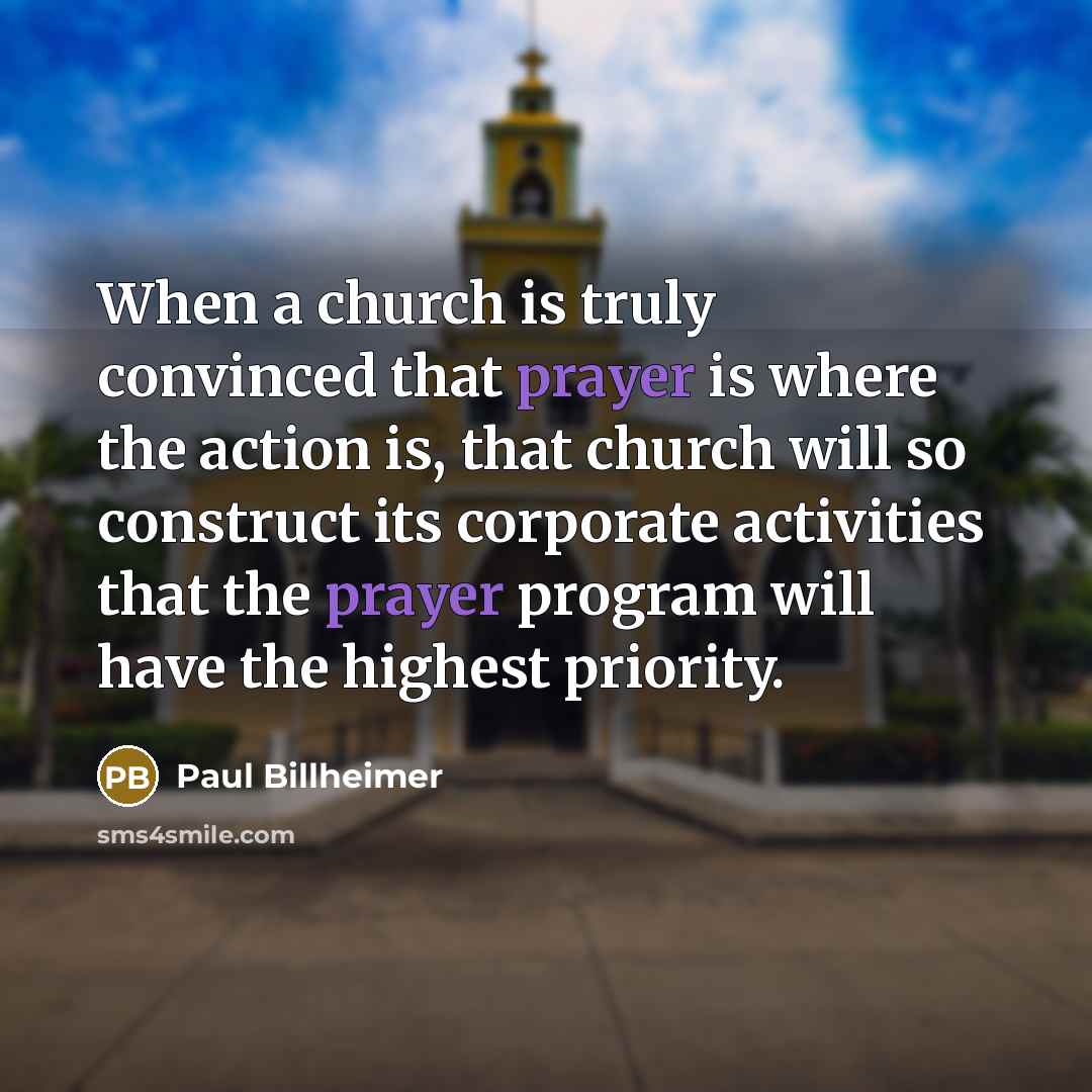 “When a church is truly convinced that prayer is where…” quote by Paul Billheimer