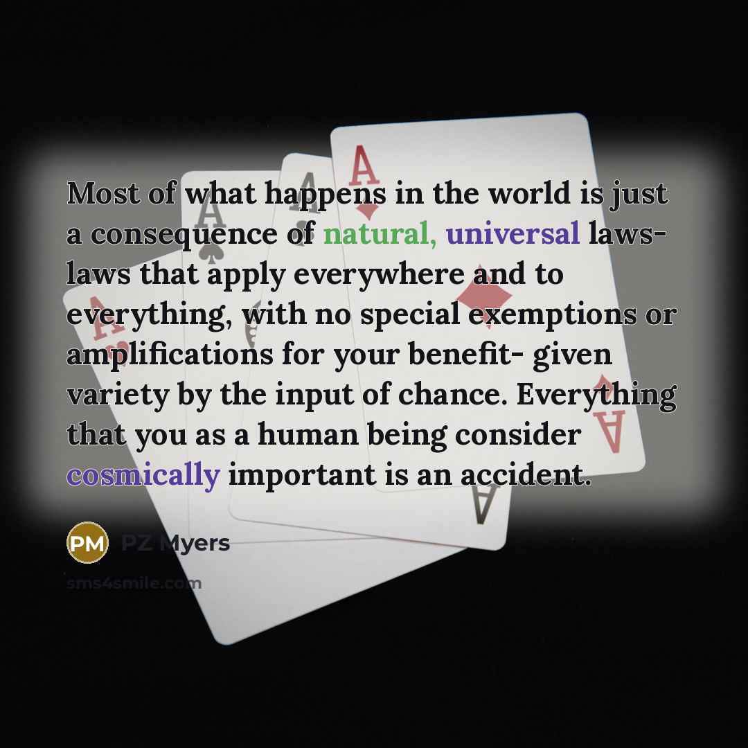 “Most of what happens in the world is just a…” quote by PZ Myers