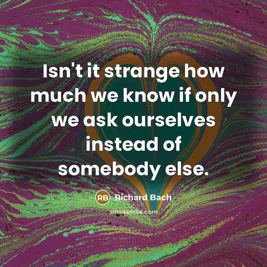 “Isn't it strange how much we know if only we…” quote by Richard Bach