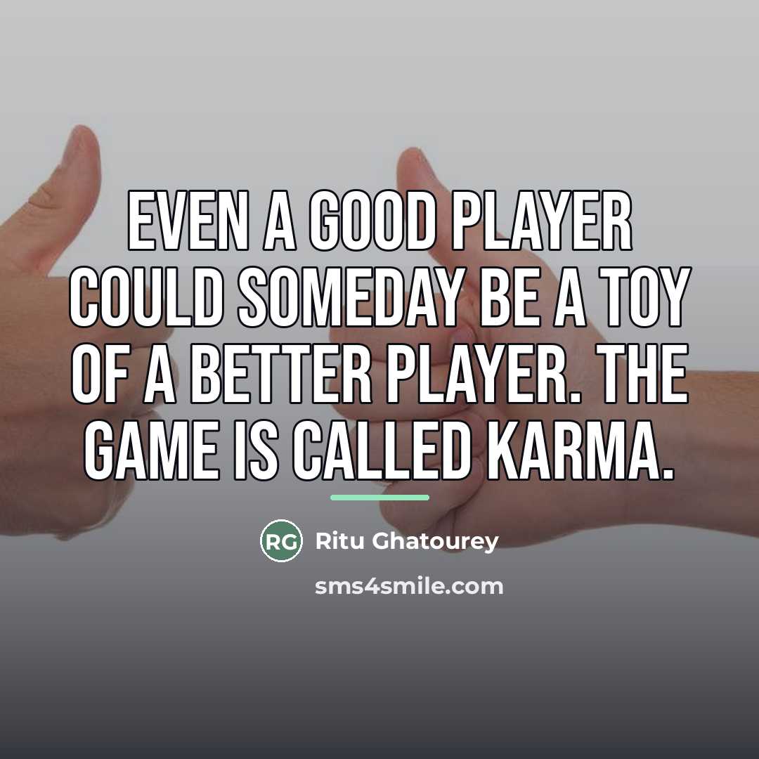 “Even a good player could someday be a toy of…” quote by Ritu Ghatourey