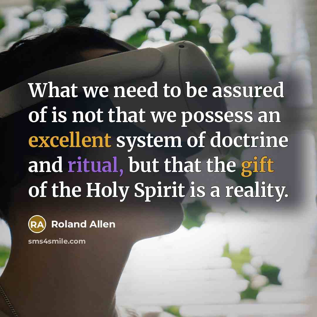 “What we need to be assured of is not that…” quote by Roland Allen