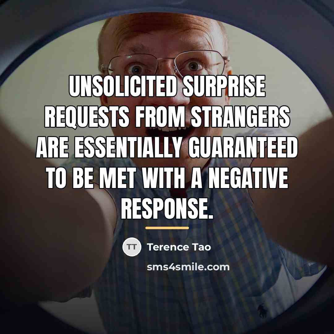 “Unsolicited surprise requests from strangers are essentially guaranteed to be…” quote by Terence Tao