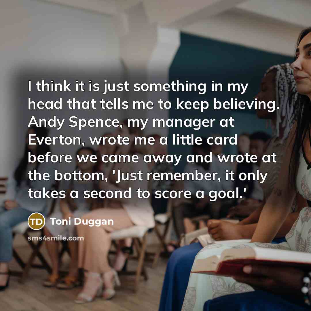“I think it is just something in my head that…” quote by Toni Duggan