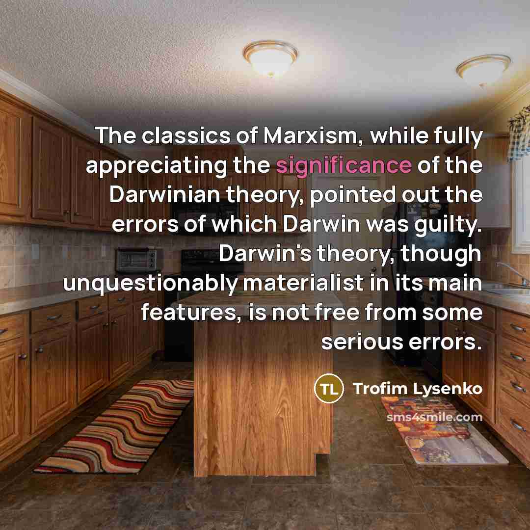 “The classics of Marxism, while fully appreciating the significance of…” quote by Trofim Lysenko