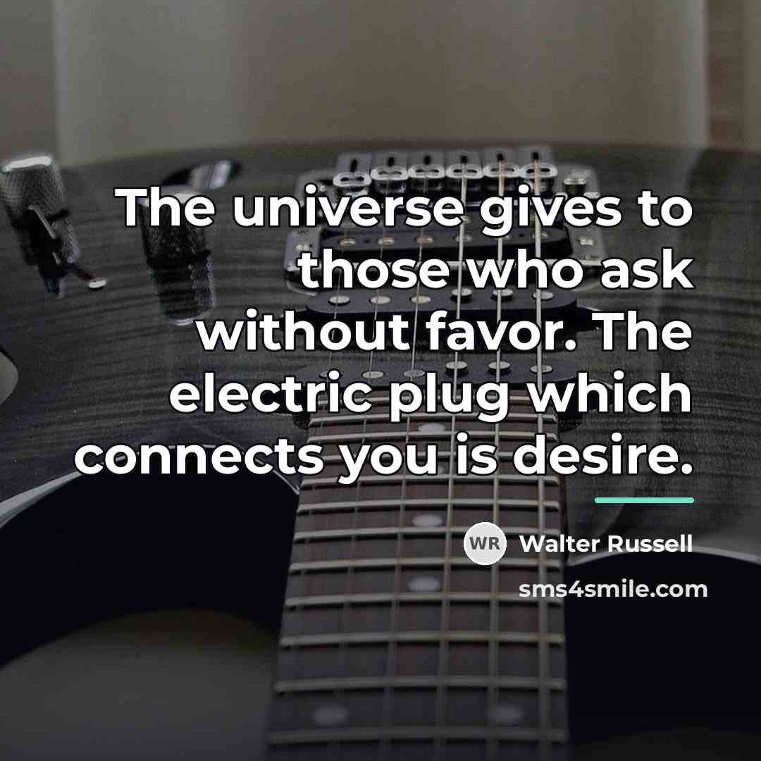 “The universe gives to those who ask without favor. The…” quote by Walter Russell