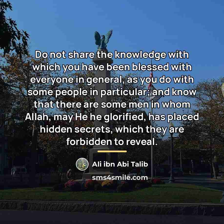 “Do not share the knowledge with which you have been…” quote by Ali ibn Abi Talib