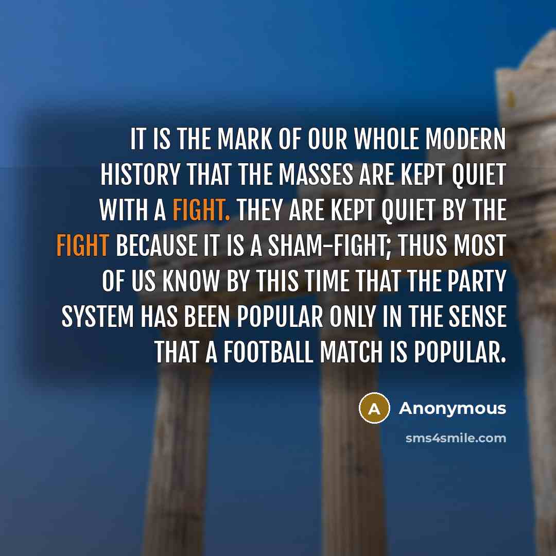 “It is the mark of our whole modern history that…” quote by Anonymous