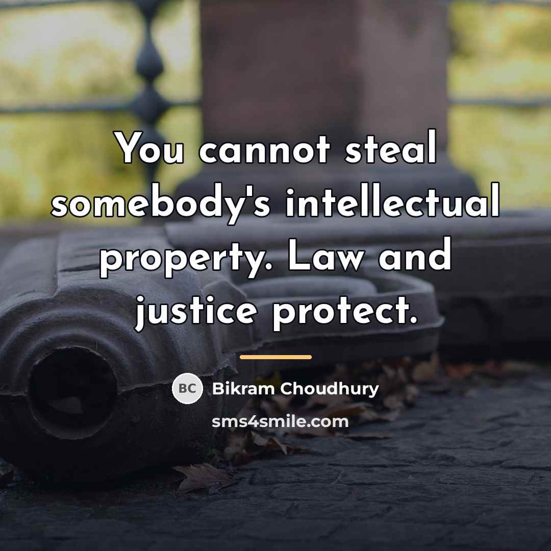 “You cannot steal somebody's intellectual property. Law and justice protect.…” quote by Bikram Choudhury