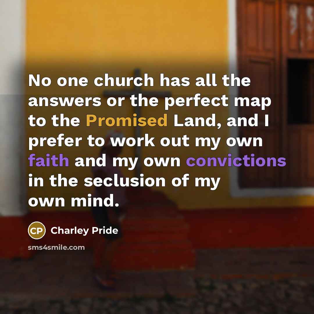 “No one church has all the answers or the perfect…” quote by Charley Pride