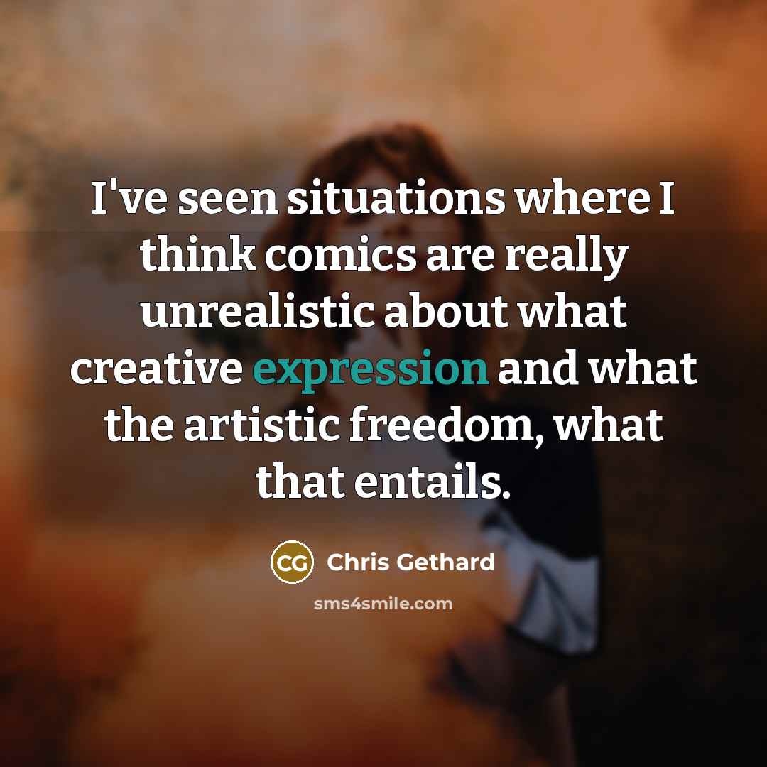 “I've seen situations where I think comics are really unrealistic…” quote by Chris Gethard
