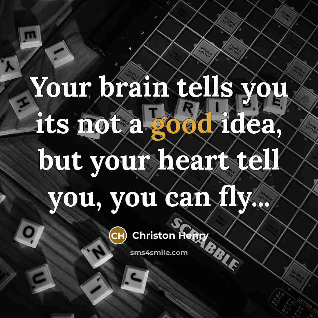 “Your brain tells you its not a good idea, but…” quote by Christon Henry