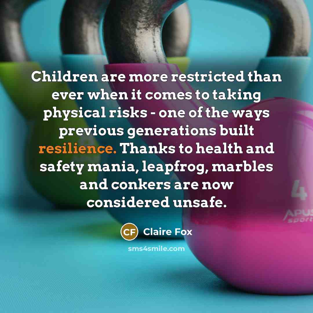 “Children are more restricted than ever when it comes to…” quote by Claire Fox