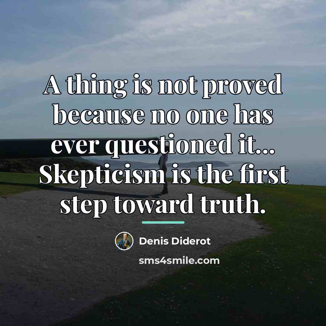 “A thing is not proved because no one has ever…” quote by Denis Diderot