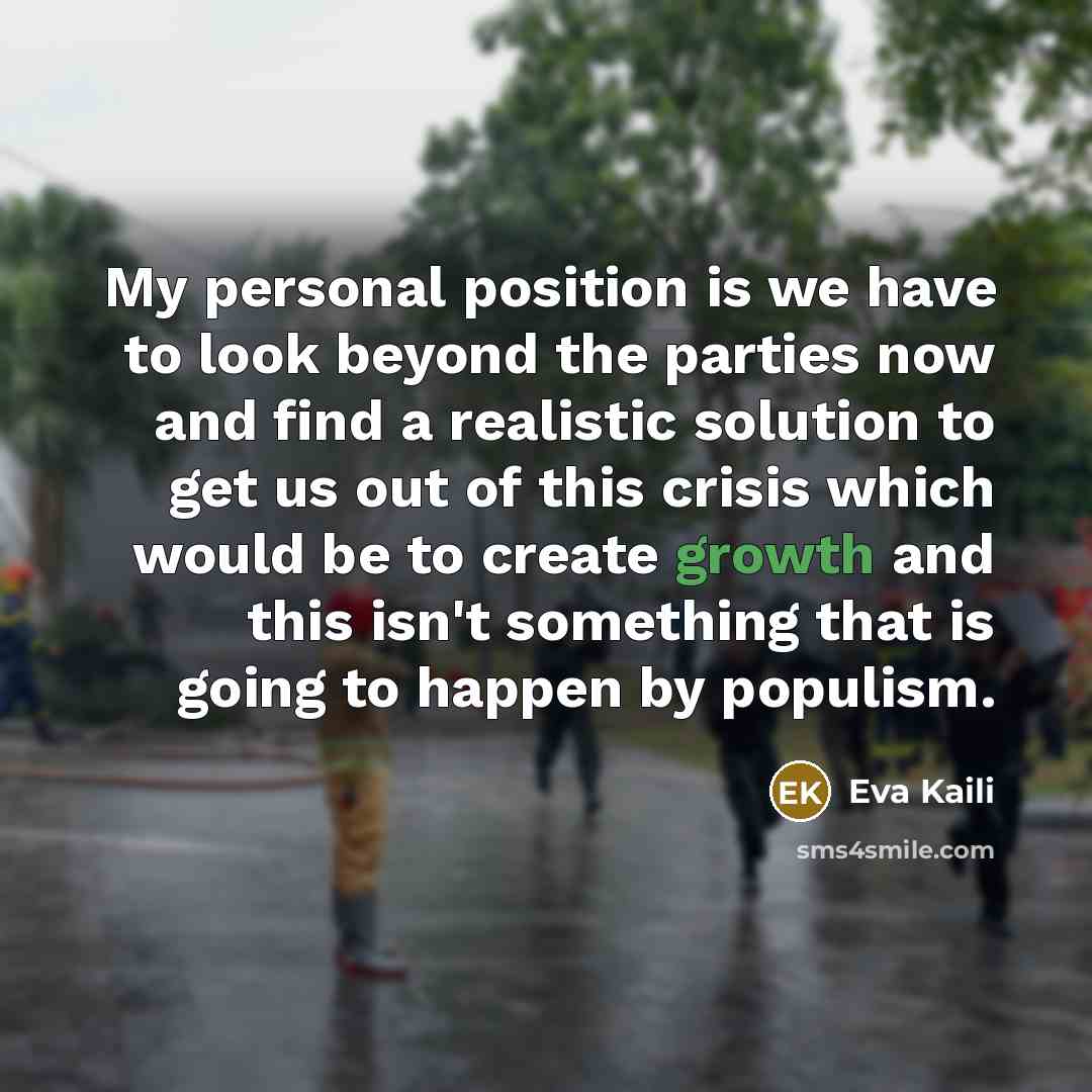 “My personal position is we have to look beyond the…” quote by Eva Kaili