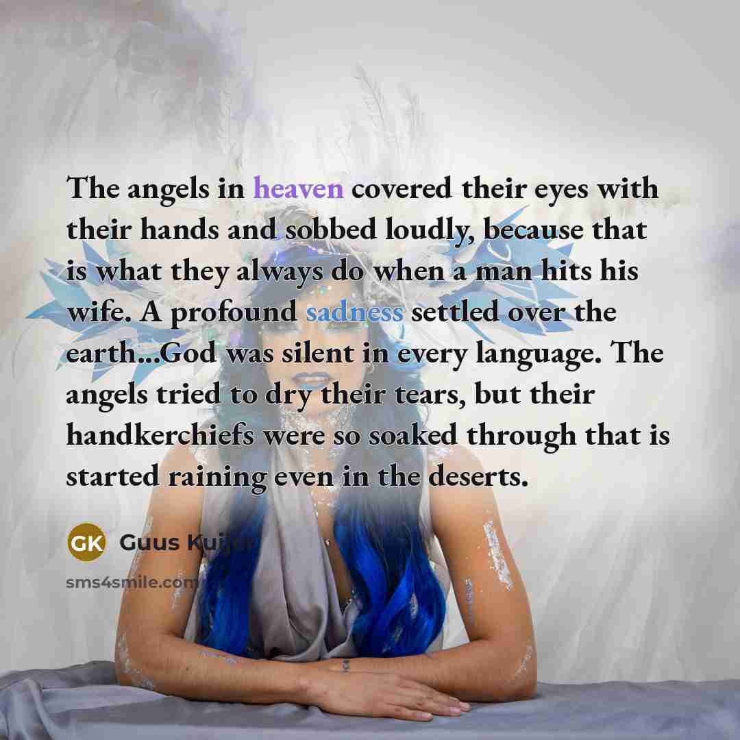 “The angels in heaven covered their eyes with their hands…” quote by Guus Kuijer