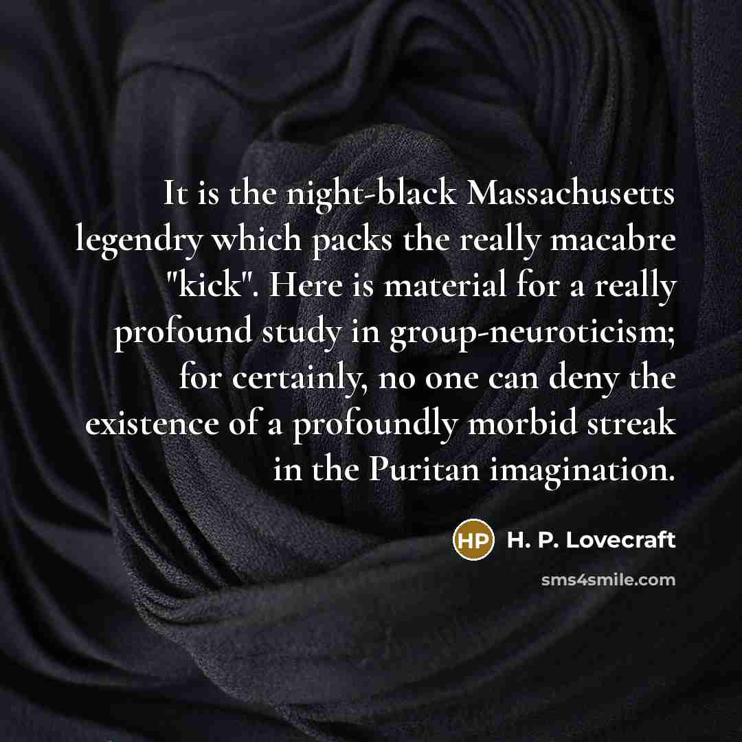 “It is the night-black Massachusetts legendry which packs the really…” quote by H. P. Lovecraft