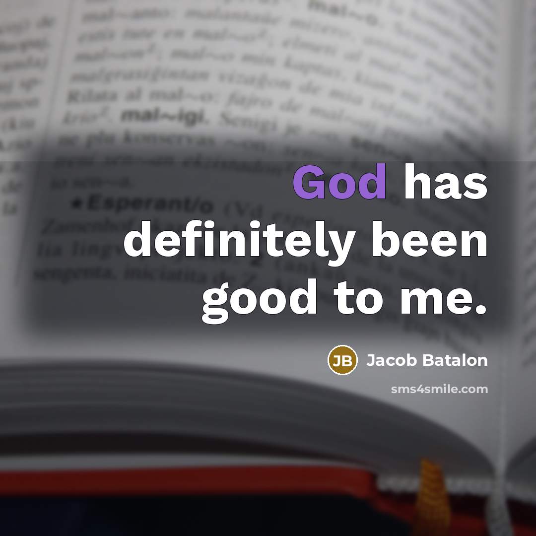 “God has definitely been good to me.…” quote by Jacob Batalon