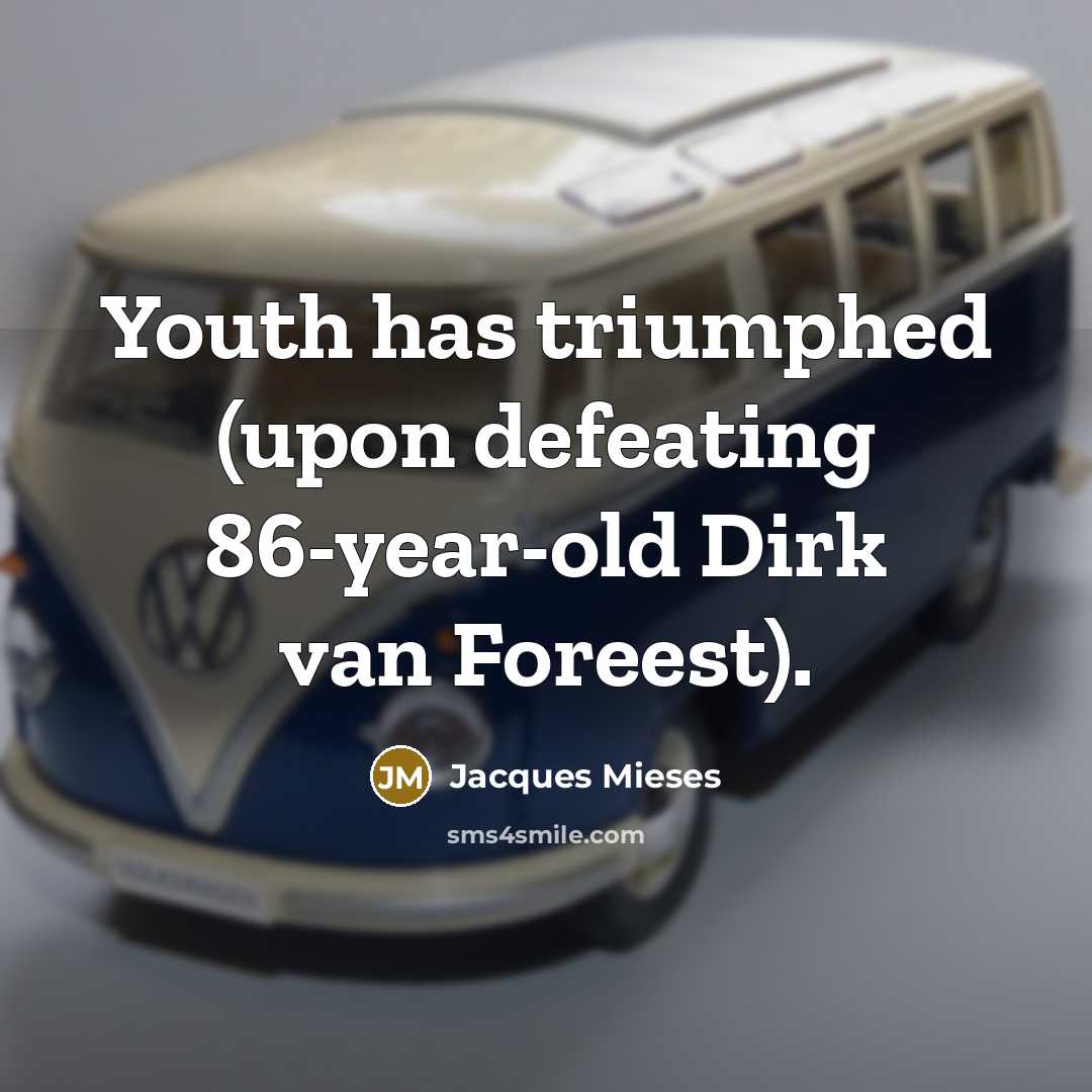 “Youth has triumphed (upon defeating 86-year-old Dirk van Foreest).…” quote by Jacques Mieses