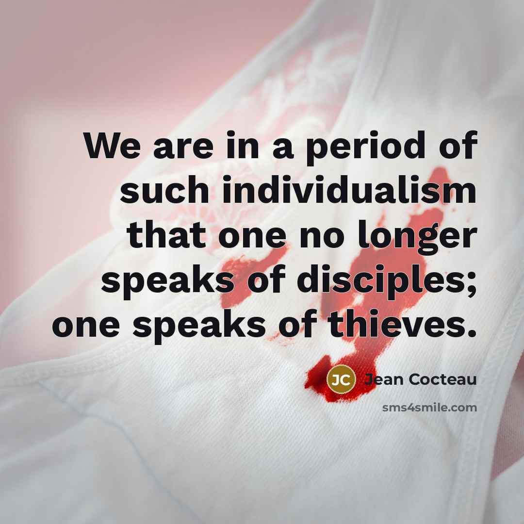 “We are in a period of such individualism that one…” quote by Jean Cocteau