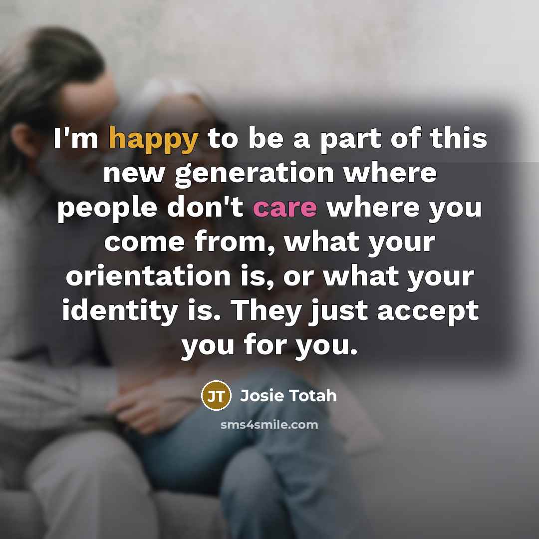 “I'm happy to be a part of this new generation…” quote by Josie Totah