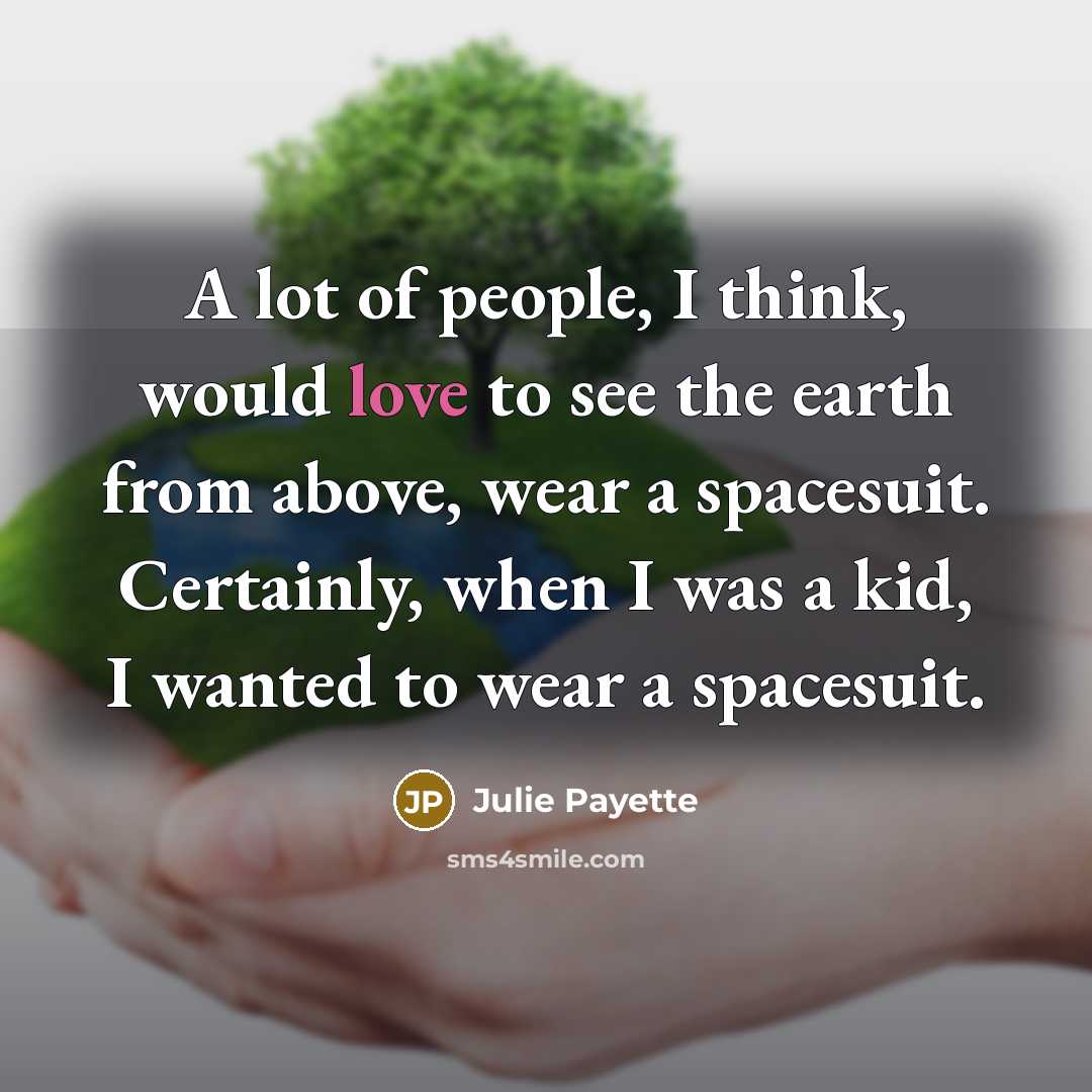 “A lot of people, I think, would love to see…” quote by Julie Payette