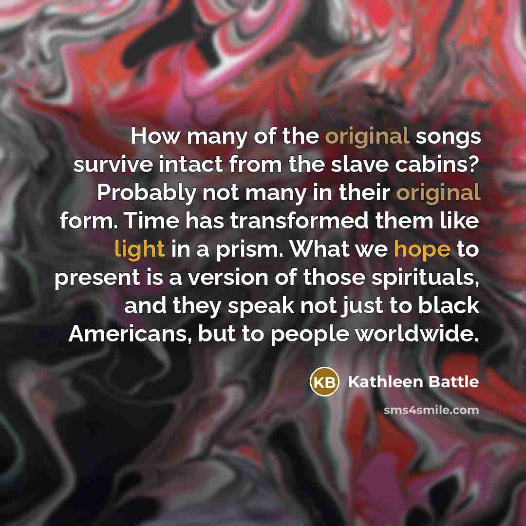 “How many of the original songs survive intact from the…” quote by Kathleen Battle