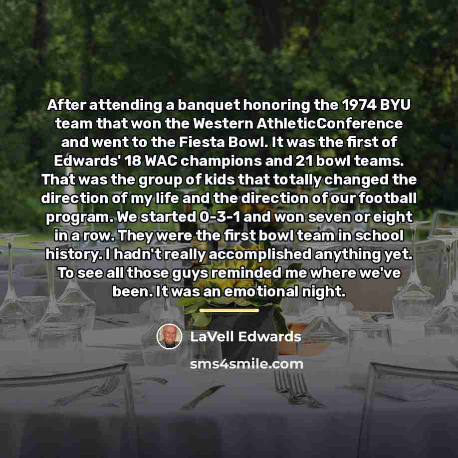 “After attending a banquet honoring the 1974 BYU team that…” quote by LaVell Edwards