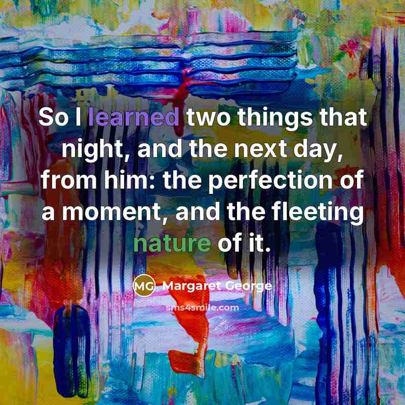 “So I learned two things that night, and the next…” quote by Margaret George