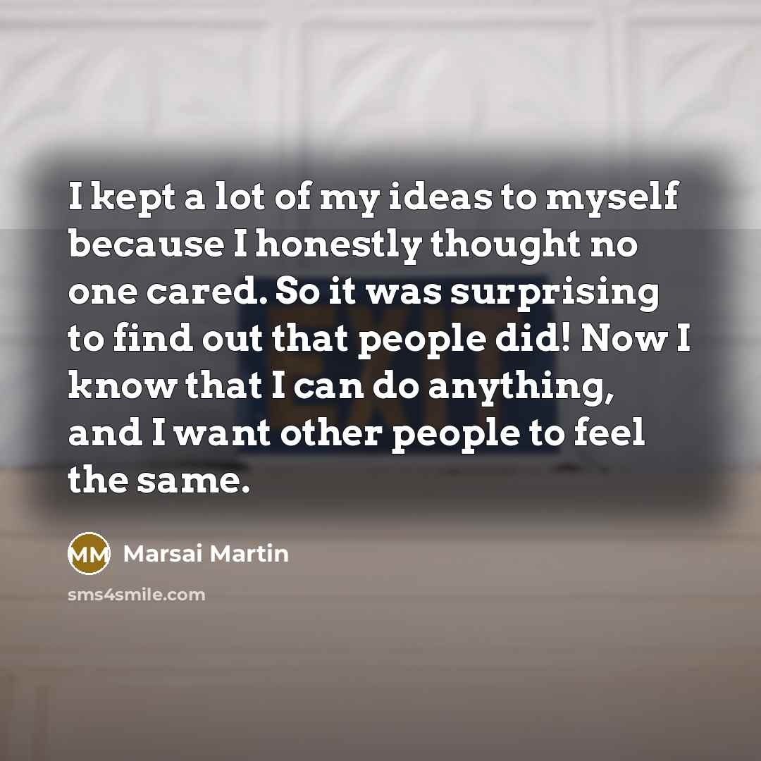 “I kept a lot of my ideas to myself because…” quote by Marsai Martin