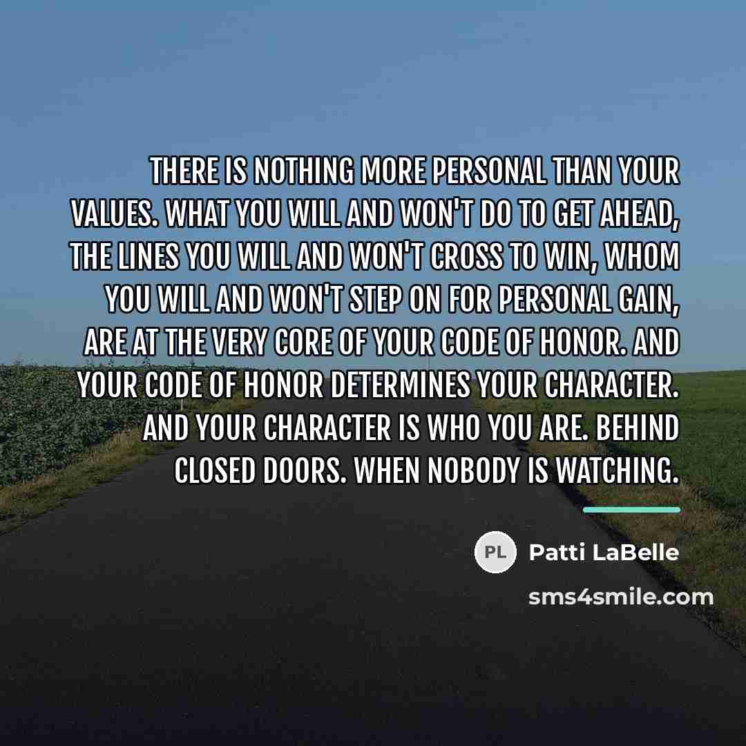 “There is nothing more personal than your values. What you…” quote by Patti LaBelle