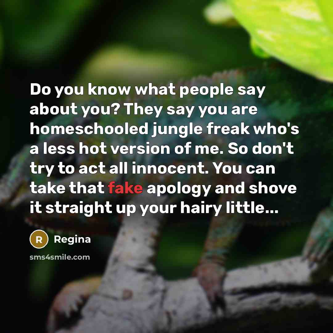 “Do you know what people say about you? They say…” quote by Regina